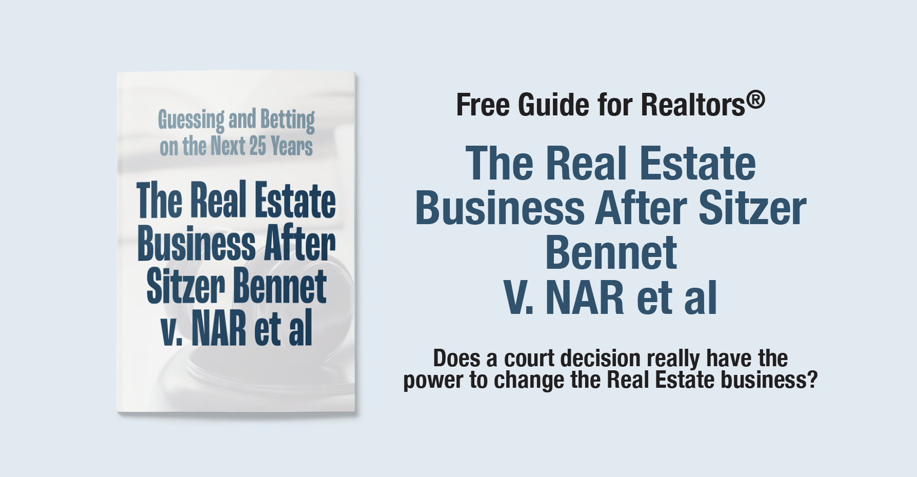 The Real Estate Business After Sitzer Bennet v. NAR et al